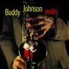 Buddy Johnson Wails album lyrics, reviews, download
