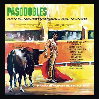 Pasodobles Con el Mejor Mariachi del Mundo - Mariachi Vargas de Tecalitlán