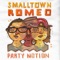 Party Motion (Malente Remix) - Smalltown Romeo lyrics