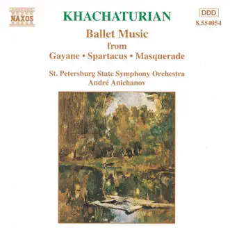 Khachaturian: Ballet Music by André Anichanov & St. Petersburg State Symphony Orchestra album reviews, ratings, credits