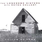 The Lonesome Sisters With Rayna Gellert: Follow Me Down artwork