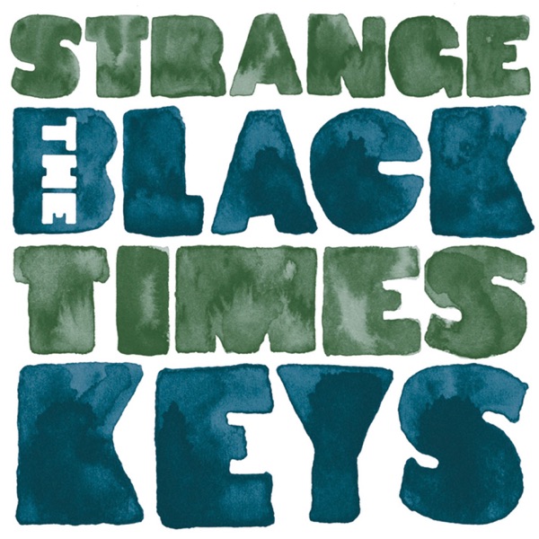 Strange Times - Single - The Black Keys