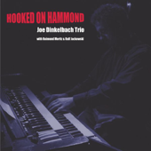 Hooked on Hammond - Joe Dinkelbach Trio