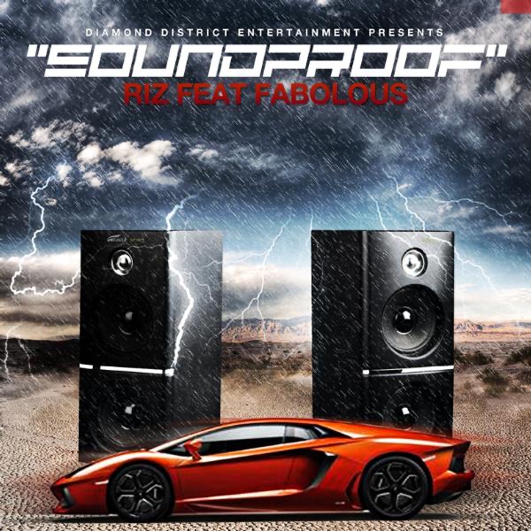 Soundproof (feat. Fabolous) - Single - Riz