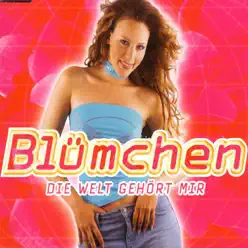Die Welt gehört mir - EP - Blümchen