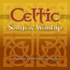 Celtic Songs & Worship album lyrics, reviews, download