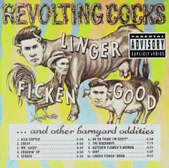 Linger Ficken' Good... and Other Barnyard Oddities by Revolting Cocks album reviews, ratings, credits