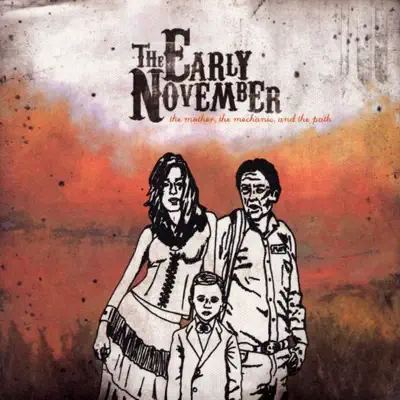 The Mother, the Mechanic and the Path - The Early November