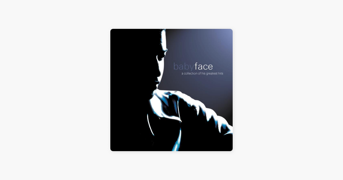 A Collection Of His Greatest Hits By Babyface On Apple Music