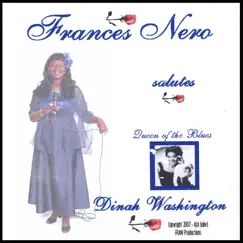 Frances Nero Salutes Dinah Washington by Frances Nero album reviews, ratings, credits