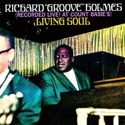 Living Soul - Richard 'Groove' Holmes
