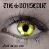 The Boyscout - Look At Me Now - Single
