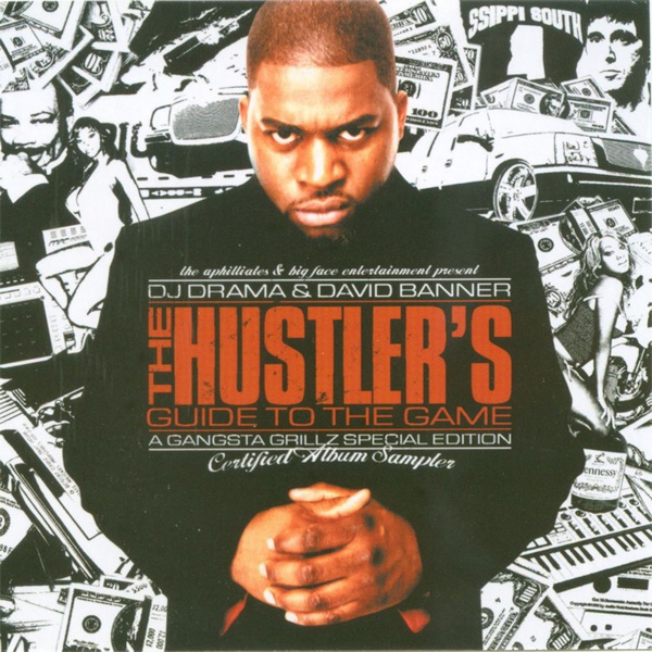 The Hustler's Guide to the Game - Gangsta Grillz Special Edition - David Banner & DJ Drama