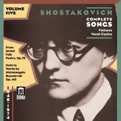 Shostakovich: Complete Songs, Vol. 5 - Famous Vocal Cycles by Konstantin Pluzhnikov, Marianna Tarassova, Svetlana Sumatchova, Yuri Serov & Fyodor Kuznetsov album reviews, ratings, credits