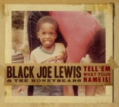 Black Joe Lewis & The Honeybears - I'm Broke