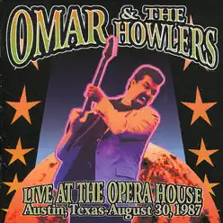 Live At the Opera House - Omar and the Howlers