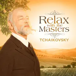 Tchaikovsky: Relax With the Masters by Various Artists album reviews, ratings, credits