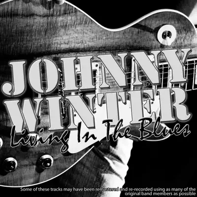 Living In The Blues - Johnny Winter Living In The Blues - Johnny Winter