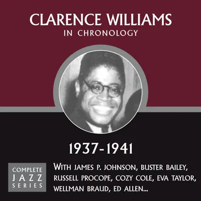Complete Jazz Series 1937 - 1941 - Clarence Williams Complete Jazz Series 1937 - 1941 - Clarence Williams