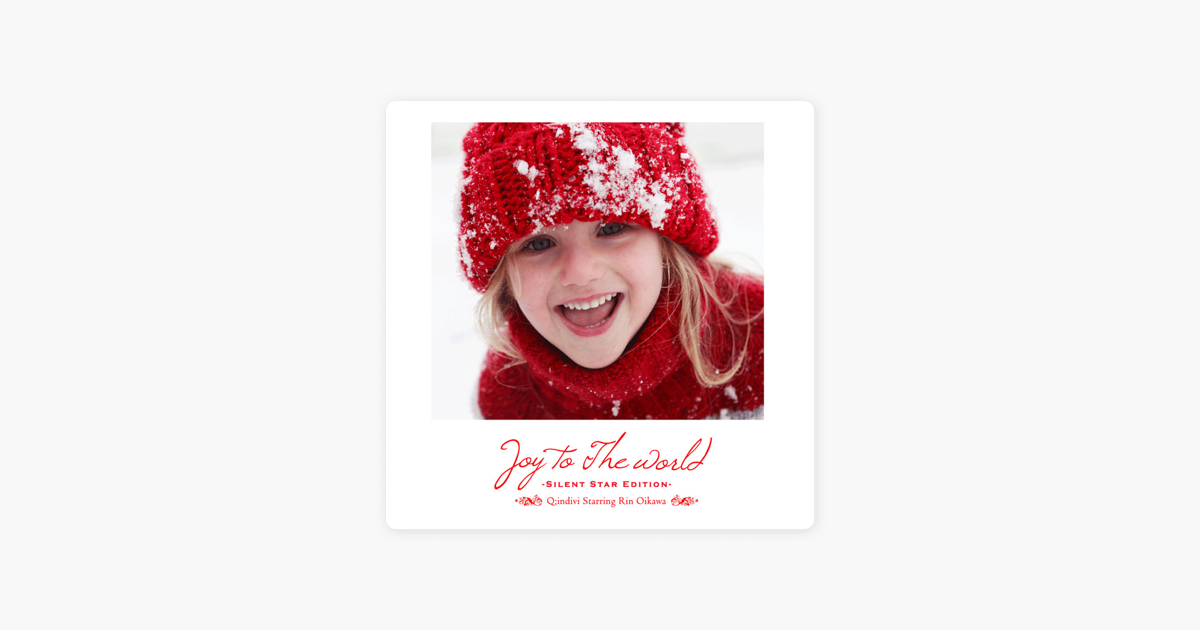 Joy To The World Silent Star Edition Single By Q Indivi Starring Rin Oikawa On Itunes