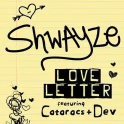 Love Letter (feat. The Cataracs and Dev) - Single - Shwayze Love Letter (feat. The Cataracs and Dev) - Single - Shwayze