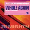 Almighty Presents: Whole Again - EP album lyrics, reviews, download