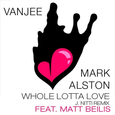 Whole Lotta Love [J. Nitti Remix] - Matt Beilis