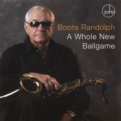 A Whole New Ballgame - Boots Randolph A Whole New Ballgame - Boots Randolph
