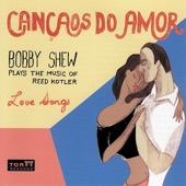 Cancaos do Amor - Bobby Shew Plays the Music of Reed Kotler artwork