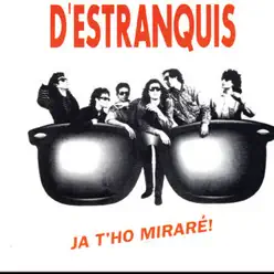 Ja T'ho Miraré - D'estranquis