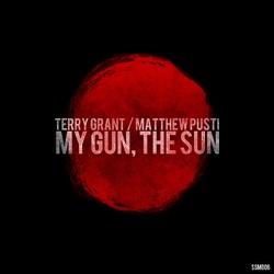 Terry Grant - My Gun, The Sun (Detone Remix)
