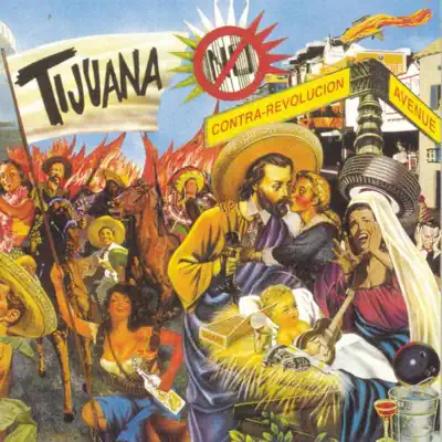 Contra-Revolucion Avenue - Tijuana No! Contra-Revolucion Avenue - Tijuana No!