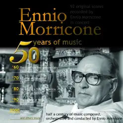 50 Years of Music (92 Original Scores Recorded By Ennio Morricone in Concert) - Ennio Morricone