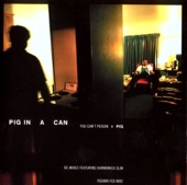 Pig In a Can - Big Legged Woman