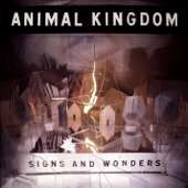 Animal Kingdom - Signs and Wonders