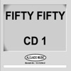 Fifty Fifty CD1