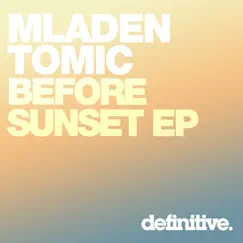 Before Sunset - Single by Mladen Tomic album reviews, ratings, credits