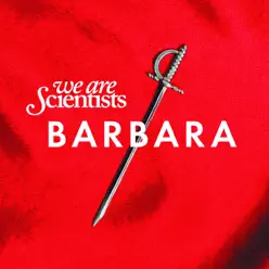 Barbara - We Are Scientists