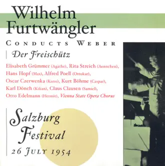 Weber: Der Freischutz (Furtwangler) [1954] by Alfred Poell, Otto Edelmann, Hans Hopf, Elisabeth Grummer, Rita Streich, Karl Donch, Chorus of the Vienna State Opera, Wilhelm Furtwängler, Vienna Philharmonic, Kurt Böhme, Oscar Czerwenka & Claus Clausen album reviews, ratings, credits