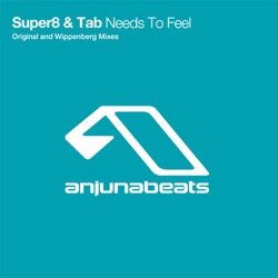 Super8 & DJ Tab - Needs to Feel