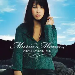 Nevermind Me - Single - Maria Mena