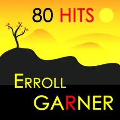 80 Hits : Erroll Garner - Erroll Garner 80 Hits : Erroll Garner - Erroll Garner