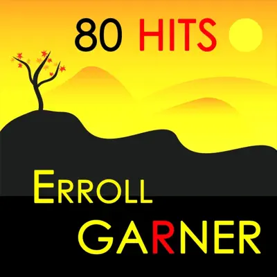 80 Hits : Erroll Garner - Erroll Garner 80 Hits : Erroll Garner - Erroll Garner