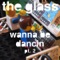 Wanna Be Dancin' (Sub Swara Remix) - The Glass lyrics