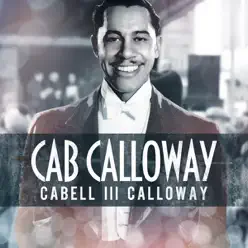 Cabell III Calloway - Cab Calloway