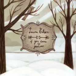 If You Come to Greet Me - Laura Gibson If You Come to Greet Me - Laura Gibson