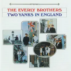 Two Yanks In England - The Everly Brothers