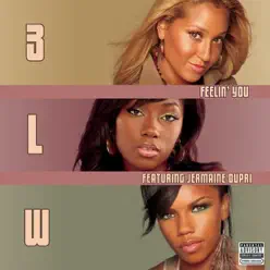 Feelin' You (feat. Jermaine Dupri) - Single - 3lw