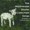The Westminster Shorter Catechism Songs, Volume 2 album lyrics, reviews, download