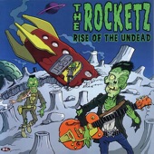 The Rocketz - Rise Of The Undead